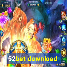 52bet download